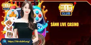 Điểm cộng vượt trội của sảnh Live casino